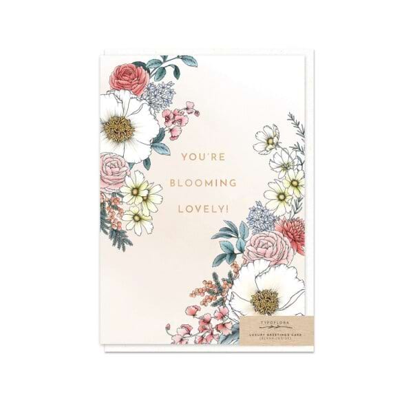 You're Blooming Lovely Card