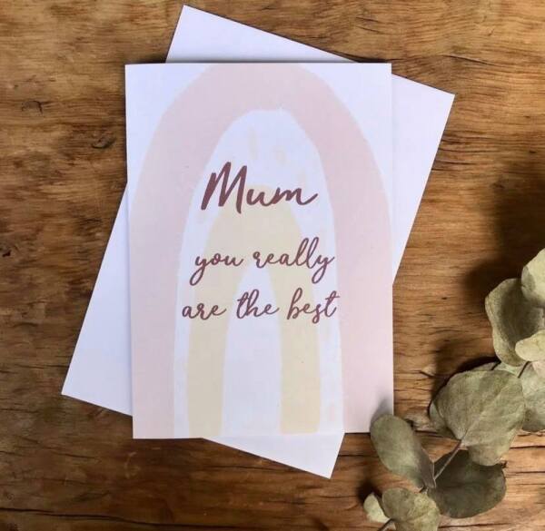 Mum You Really Are The Best